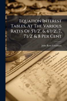 Paperback Equation Interest Tables, At The Various Rates Of 5'1/2', 6, 6'1/2', 7, 7'1/2' & 8 Per Cent Book