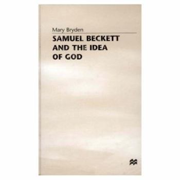 Hardcover Samuel Beckett and the Idea of God Book
