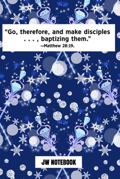 Go Therefore And Make Disciples Baptizing Them Matthew 28:19 JW Notebook: | JW 2020 Year Text Notebook / Journal for Jehovah's Witnesses. Add this ... PERFECT Jehovahs Witnesses Gift! Dark Sticks