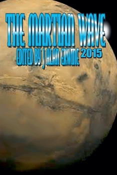 The Martian Wave: 2015 - Book #6 of the Martian Wave