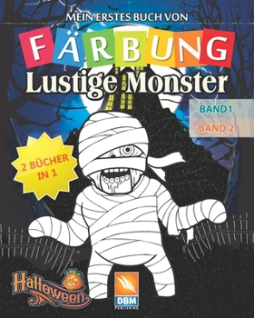 Lustige Monster – 2 bücher in 1 - ( Band 1 +  Band2): Malbuch für Kinder - 50 Farbabbildungen (German Edition)
