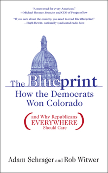 The Blueprint: How the Democrats Won Colorado