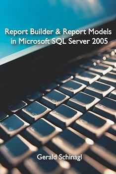 Paperback Report Builder & Report Models in Microsoft SQL Server 2005 Book