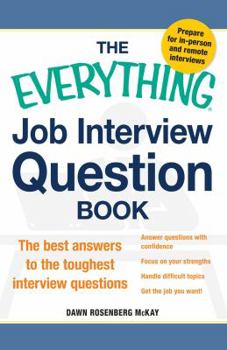Paperback The Everything Job Interview Question Book: The Best Answers to the Toughest Interview Questions Book