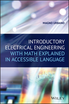 Paperback Introductory Electrical Engineering with Math Explained in Accessible Language Book