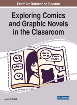 Hardcover Exploring Comics and Graphic Novels in the Classroom Book