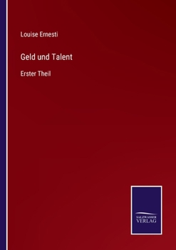 Paperback Geld und Talent: Erster Theil [German] Book