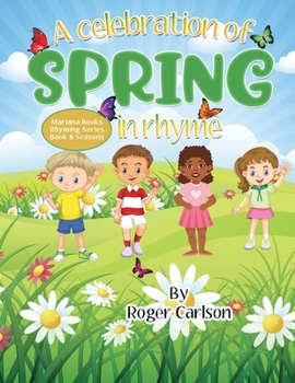 A Celebration of Spring in Rhyme - Book #7 of the Mariana Books Rhyming