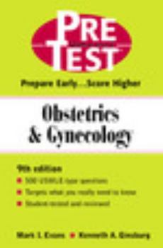 Obstetrics and Gynecology: PreTest Self-Assessment and Review (PreTest Series, 9th edition)