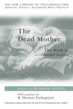 Paperback The Dead Mother: The Work of Andre Green Book