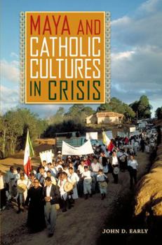 Paperback Maya and Catholic Cultures in Crisis Book