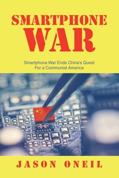 Paperback Smartphone War: Smartphone War Ends China's Quest For a Communist America Book