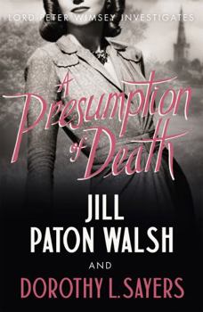 A Presumption of Death - Book #2 of the Lord Peter Wimsey/Harriet Vane