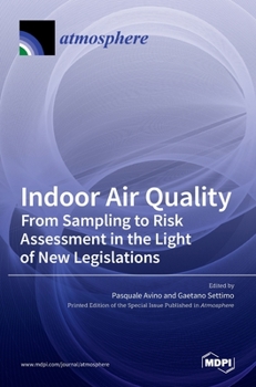 Hardcover Indoor Air Quality: From Sampling to Risk Assessment in the Light of New Legislations Book