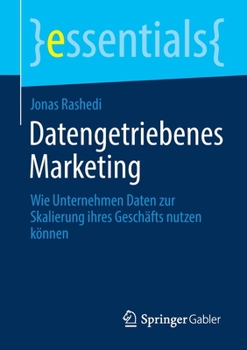 Paperback Datengetriebenes Marketing: Wie Unternehmen Daten Zur Skalierung Ihres Geschäfts Nutzen Können [German] Book