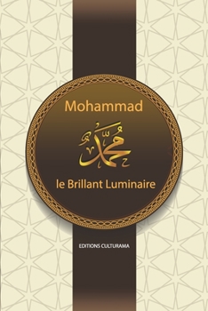 Paperback Mohammad: le Brillant Luminaire [French] Book