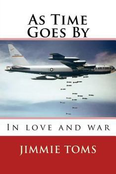 Paperback As Time Goes By: Book 1, In Love and War Book