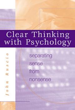Paperback Clear Thinking with Psychology: Separating Sense from Nonsense Book