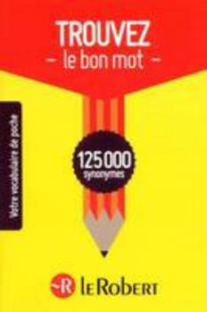 Paperback TROUVEZ LE BON MOT [French] Book