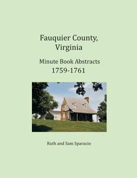 Paperback Fauquier County, Virginia Minute Book Abstracts 1759-1761 Book