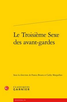 Paperback Le Troisieme Sexe Des Avant-Gardes [French] Book