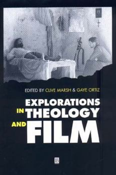 Hardcover Explorations in Theology and Film: An Introduction Book