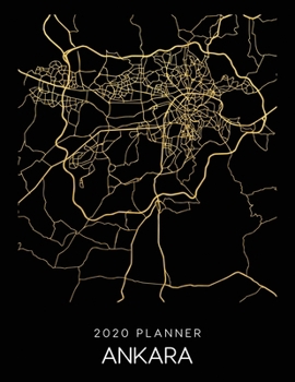 2020 Planner Ankara: Weekly - Dated With To Do Notes And Inspirational Quotes - Ankara - Turkey (City Map Calendar Diary Book)