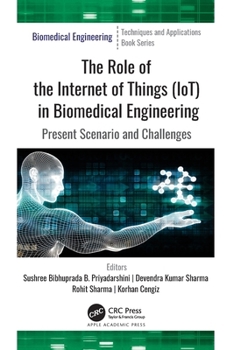 Paperback The Role of the Internet of Things (Iot) in Biomedical Engineering: Present Scenario and Challenges Book