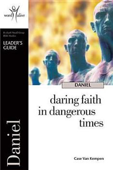 Paperback Daniel Leader's Guide: Daring Faith in Dangerous Times Book