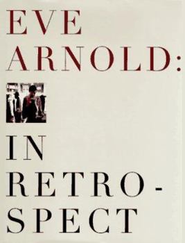 Hardcover Eve Arnold: In Retrospect Book