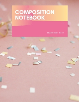 Paperback Composition Notebook : College Ruled 8.5 X 11 with Colorful Assorted Confetti (Assorted Notebook) Book