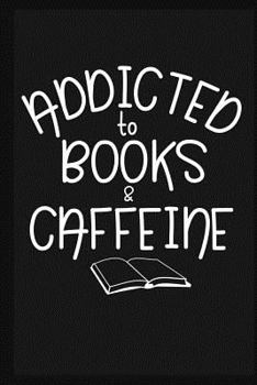 Paperback Addicted to Books & Caffeine Book