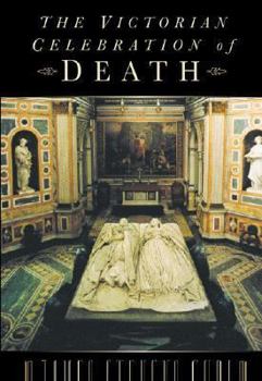 Paperback The Victorian Celebration Of Death Book