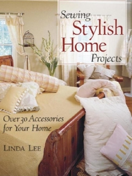 Paperback Sewing Stylish Home Projects: Over 30 Accessories for Your Home Book