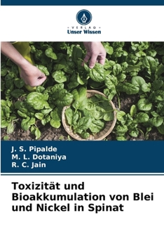 Toxizität und Bioakkumulation von Blei und Nickel in Spinat (German Edition)