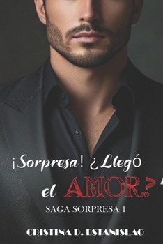 Paperback ¡Sorpresa! ¿Llegó el amor? [Spanish] Book