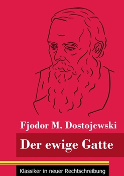 Paperback Der ewige Gatte: (Band 185, Klassiker in neuer Rechtschreibung) [German] Book