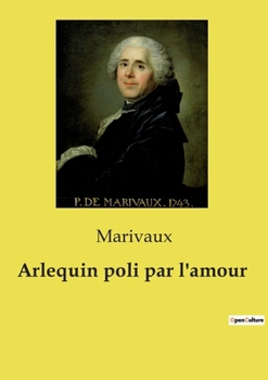 Paperback Arlequin poli par l'amour [French] Book