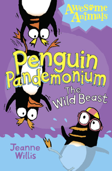 Penguin Pandemonium: The Wild Beast - Book #3 of the Penguin Pandemonium