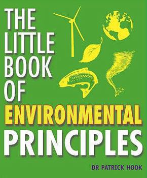 Paperback The Little Book of Environmental Principles Book