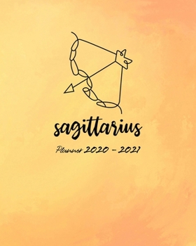 Planner 2020-2021: Sagittarius Horoscope Two Years Planner with Monthly Planner and 52 Weeks Saving for Organizer Agenda Schedule Notebook Journal and Business