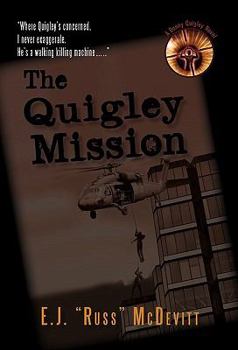 Paperback The Quigley Mission: A Danny Quigley Action Novel Book