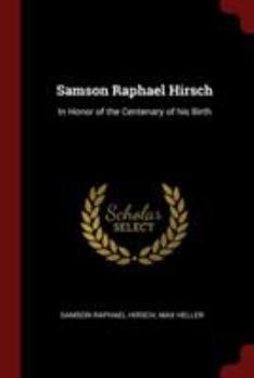Samson Raphael Hirsch: in honor of the centenary of his birth