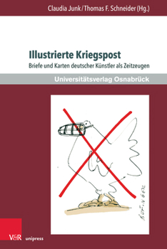 Paperback Illustrierte Kriegspost: Briefe Und Karten Deutscher Kunstler ALS Zeitzeugen [German] Book