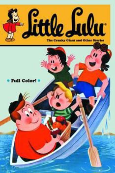 Little Lulu, Volume 29: The Cranky Giant and Other Stories - Book  of the Little Lulu: Graphic Novels