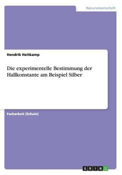 Paperback Die experimentelle Bestimmung der Hallkonstante am Beispiel Silber [German] Book