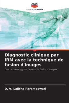 Paperback Diagnostic clinique par IRM avec la technique de fusion d'images [French] Book