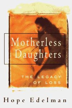 Hardcover Motherless Daughters: The Legacy of Loss Book