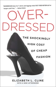 Paperback Overdressed: The Shockingly High Cost of Cheap Fashion Book