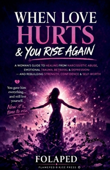 Paperback When Love Hurts And You Rise Again Book